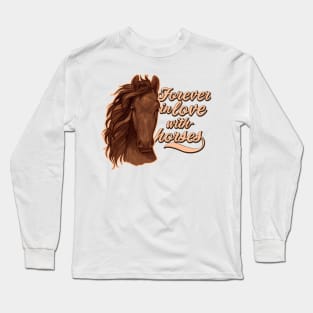 Forever In Love With Horses Long Sleeve T-Shirt